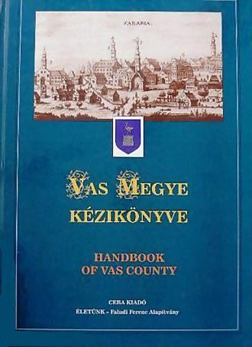 Dr. Kasza-Bacsa-Bunovcz - Vas megye kziknyve I. (Magyarorszg megyei kziknyvei 17.)