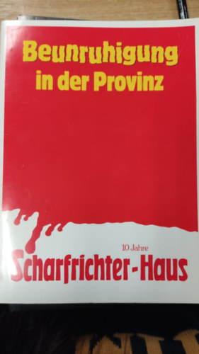Scharfrichterhaus - Beunruhigung in der Provinz
