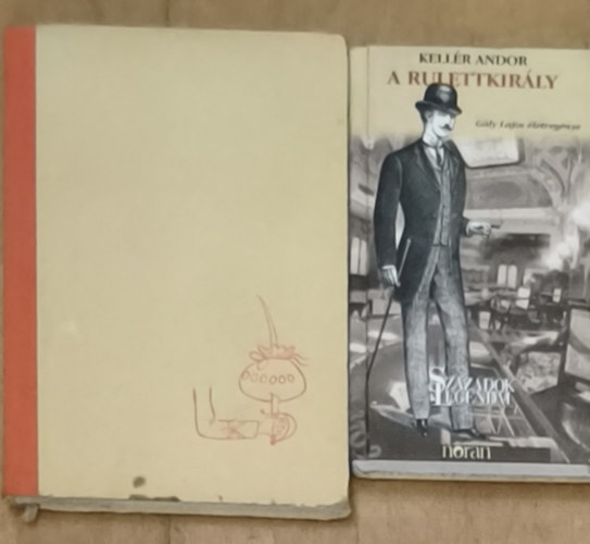 Frank László Kellér Andor - 2db kalandos regény szélhámosokról - A rulettkirály-Gály Lajos életregénye, Szélhámosok-kalandorok