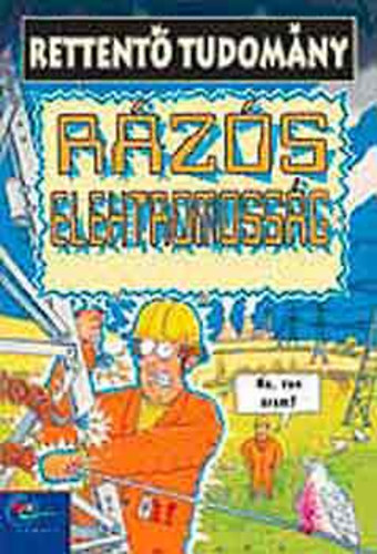 Nick Arnold - R�z�s elektromoss�g (Rettent� tudom�ny)