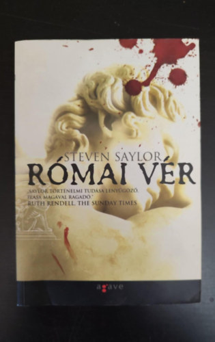 Walter Béla Steven Saylor (szerk.), Heinisch Mónika (ford.) - Római Vér - Roma Sub Rosa sorozat