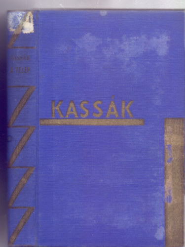 Kassk Lajos - A telep (Az j magyar regny)