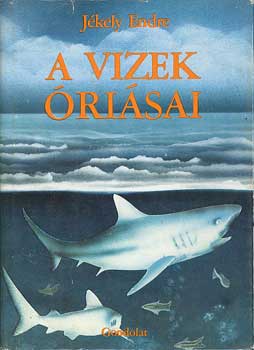 J�kely Endre - A vizek �ri�sai