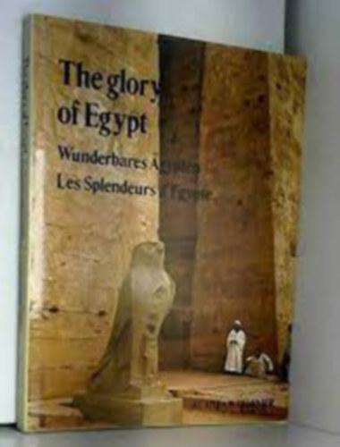 A. van der Heyden - The Glory of Egypt - Wunderbard Agypten - Les Splendeurs d'Egypte