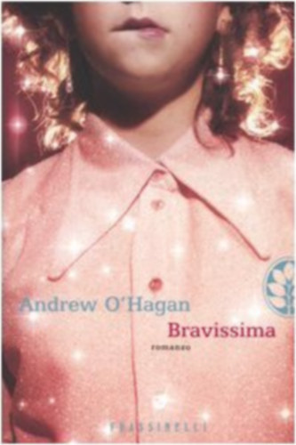 Andrew O'Hagan - Bravissima