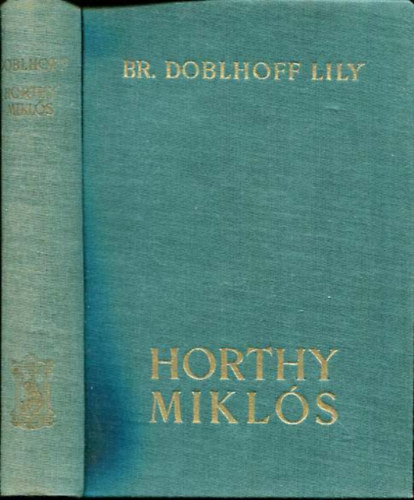 B�r� Doblhoff Lily - Horthy Mikl�s