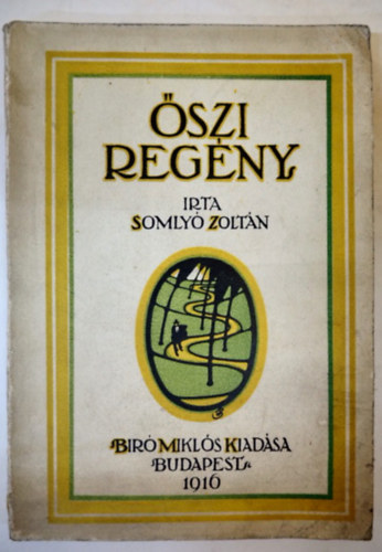 Somlyó Zoltán - Őszi regény (1. kiadás, 1916)