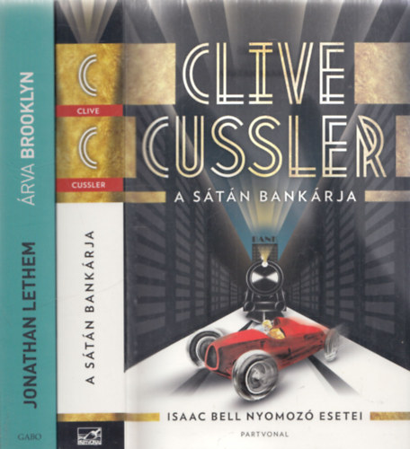 Jonathan Lethem Clive Cussler - 2db krimi - Clive Cussler: A stn bankrja (Isaac Bell nyomoz esetei) + Jonathan Lethem: rva Brooklyn