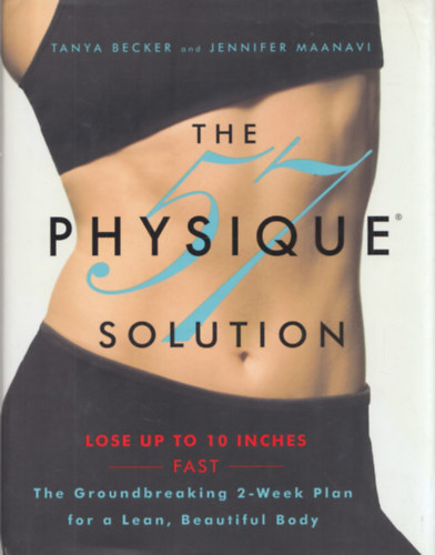 Jennifer Maanavi Tanya Becker - The Physique Solution (Lose up to 10 inches Fast)