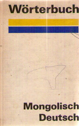 Schalonow Zebek - W�rterbuch Mongolisch-Deutsch