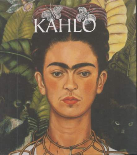 Hollsi Nikolett  (szerk.) - Frida Kahlo