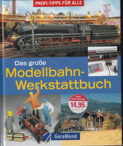 Das groe Modellbahn-Werkstattbuch