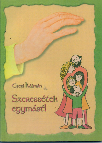 Cseri K�lm�n - Szeress�tek egym�st!