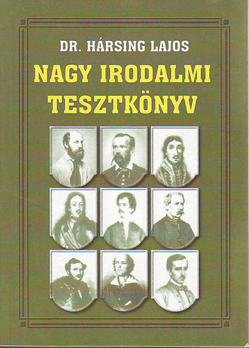 Dr. H�rsing Lajos - Nagy irodalmi tesztk�nyv