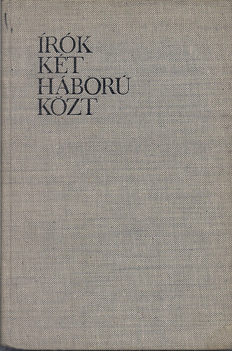 Illés Endre (válogatta) - Írók két háború közt (számozott)