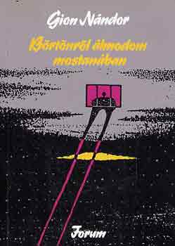 Gion Nándor - Börtönről álmodom mostanában