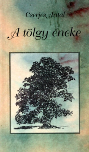 Cserj�s Antal - A t�lgy �neke