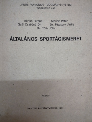 Mricz Pter  Benk Ferenc (szerk.), Dr. Tth Jlia (szerk.) - ltalnos sportgismeret