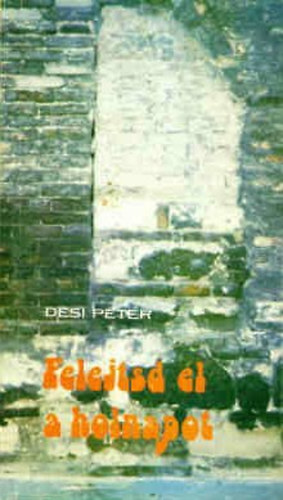 D�si P�ter - Felejtsd el a holnapot
