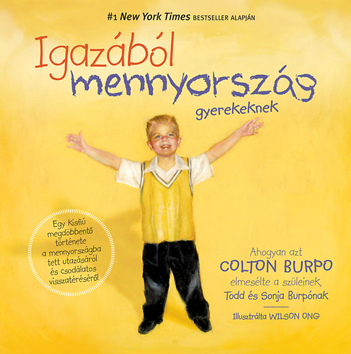 Colton Burpo - Igazbl mennyorszg gyerekeknek