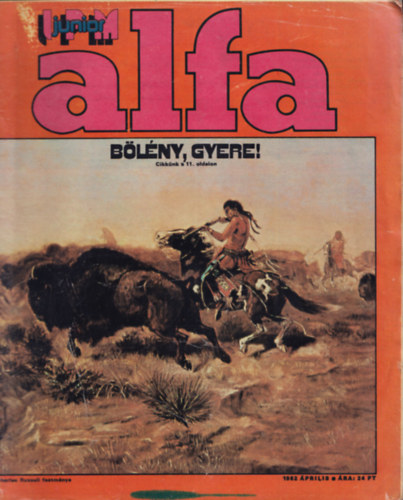 Ivanics Istvn  (fszerk.) - IPM Junior Alfa 1982. prilis (IV. vfolyam 2. szm)