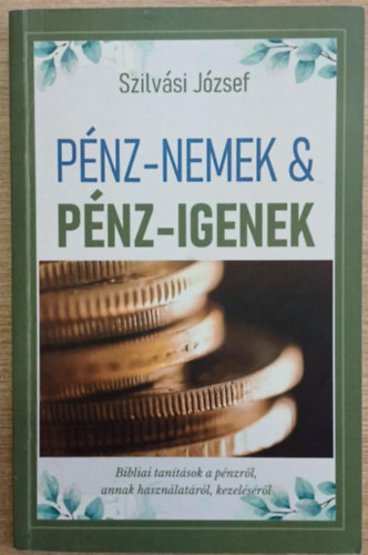Szilv�si J�zsef - P�nz-nemek & p�nz-igenek