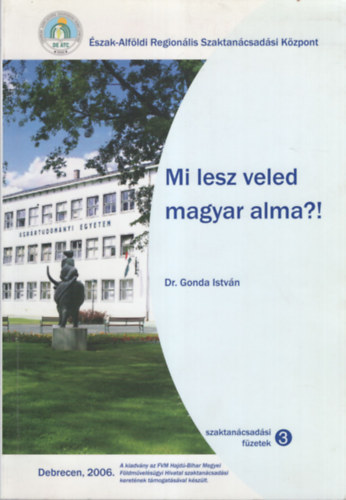 Dr. Gonda Istv�n - Mi lesz veled magyar alma ?!