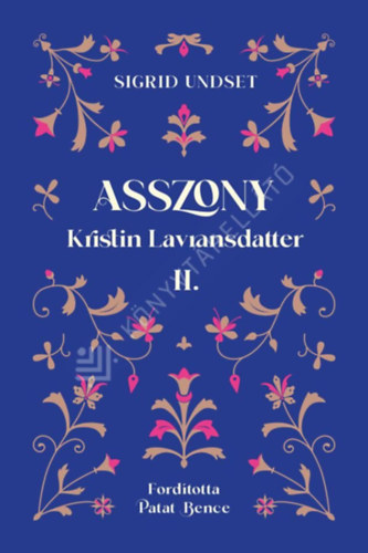 Sigrid Undset - Asszony - Kristin Lavransdatter II.
