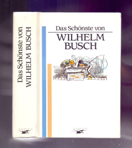 Martin Weltenburger  (ausgew.) - Das Schnste von Wilhelm Busch