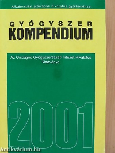 Prof. dr. Borvendg Jnos - Gygyszer kompendium 2001 - Az Orszgos Gygyszerszeti Intzet hivatalos kiadvnya