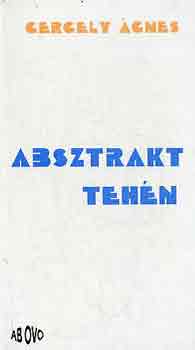 Gergely �gnes - Absztrakt teh�n