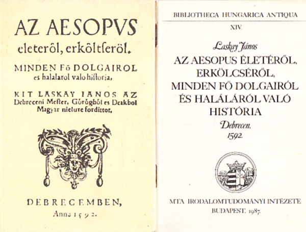 Libri Antikvár Könyv: Az Aesopus életéről, erkölcséről, minden fő dolgairól  és haláláról való história (Bibliotheca Hungarica Antiqua XIV.) (Laskay  János) - 1987, 4350Ft