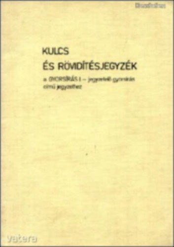 Kulcs s rvidtsjegyzk I.