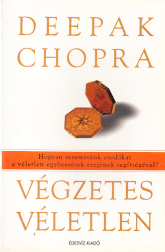 Deepak Chopra - Végzetes véletlen