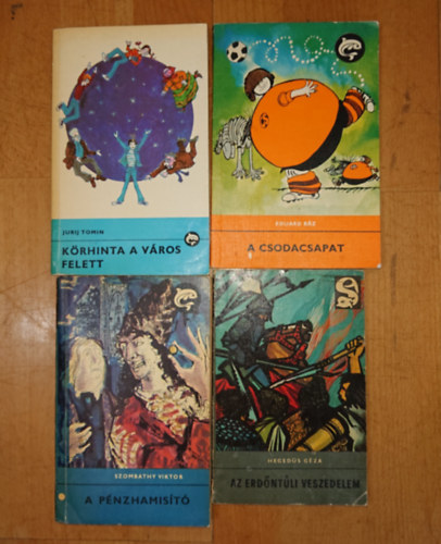 Hegedűs Géza, Szombathy Viktor, Jurij Tomin Eduard Báz - 4 klasszikus ifjúsági regény a Delfin könyvek sorozatból: A csodacsapat, Az erdőntúli veszedelem, A pénzhamisító, Körhinta a város felett