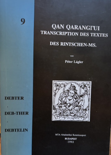 L�gler P�ter  (Szerk) - Qan Qarangtui Transcription des Textes Des Rintschen-MS 9.