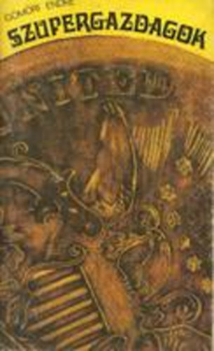 Szupergazdagok (Nagy vagyonok trtnete)