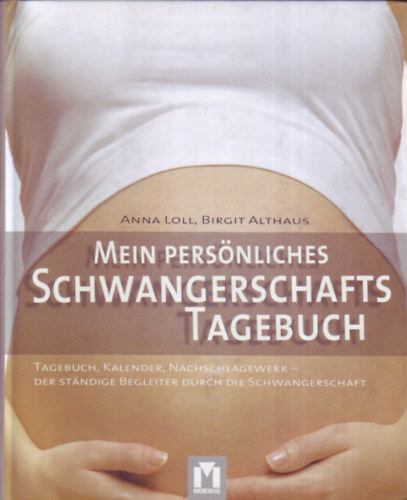 Anna Loll - Birgit Atlhaus - Mein persönliches Schwangerschafts Tagebuch