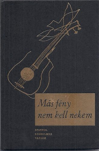 5 db szerelmes verses k�tet: Az els� este; M�s f�ny nem kell nekem; Nagy a m�jus hatalma; �n angyalk�m sz�p mad�rk�m;  A sz�ps�g l�nyai