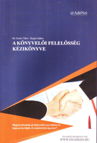 Dr. Szabó Tibor - Regős Gábor - A könyvelői felelősség kézikönyve