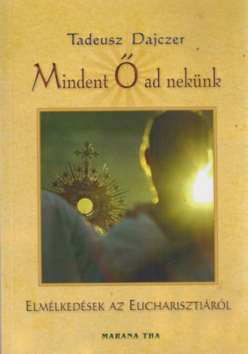 Tadeusz Dajczer - Mindent � ad nek�nk