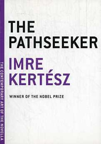 Kert�sz Imre - The Pathseeker