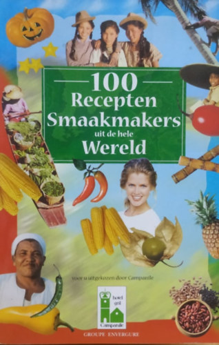 Groupe Envergure - 100 Recepten Smaakmakers uit de hele Wereld