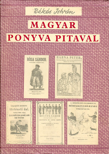 Bksi Istvn - Magyar ponyva pitaval - A XVIII. szzad vgtl a XX. szzad kezdetig