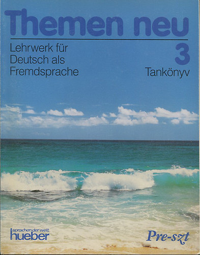 Themen Neu 3. - Lehrwerk f�r Deutsch als Fremdsprache - Tank�nyv