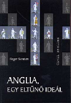 Roger Scruton - Anglia, egy eltn idel