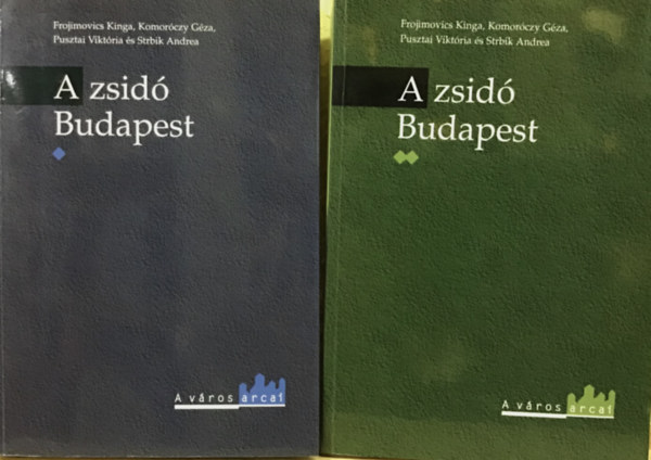 Frojimovics-Komorczy-Pusztai - A zsid� Budapest I-II.