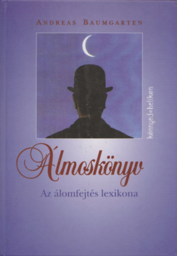 Andreas Baumgarten - lmosknyv - Az lomfejts lexikona
