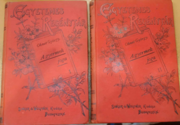 Ohnet Gy�rgy - A gyermek joga I-II.