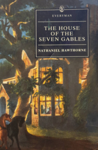 Nathaniel Hawthorne - The House of the Seven Gables